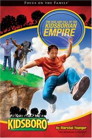 Cover of: The Rise and Fall of the Kidsborian Empire (Kidsboro Adventures) by Marshal Younger