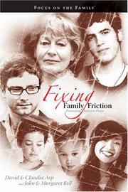 Cover of: Fixing Family Friction by David Arp, Claudia Arp, John Bell