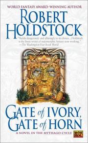 Cover of: Gate of Ivory, Gate of Horn (Mythago Cycle) by Robert Holdstock