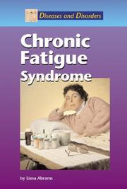 Cover of: Diseases and Disorders - Chronic Fatigue Syndrome (Diseases and Disorders) by Liesa Abrams