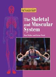 Cover of: Understanding the Human Body - The Skeletal and Muscular System (Understanding the Human Body) by Elaine Wood and Pamela Walker