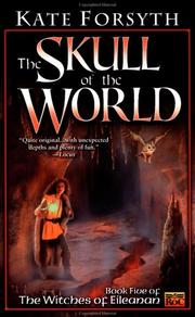 Cover of: The skull of the world by Kate Forsyth