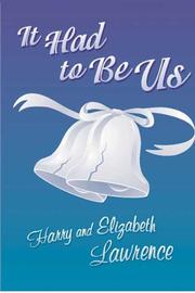 Book cover: It Had To Be Us | Harry & Elizabeth Lawrence