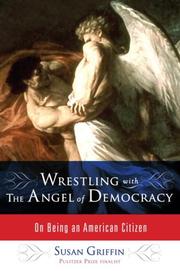 Cover of: Wrestling with the Angel of Democracy: On Being an American Citizen