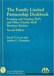 Cover of: The Family Limited Partnership Deskbook, Second Edition: Forming and Funding FLPs and Other Closely Held Business Entities (Family Limited Partnership Deskbook: Forming & Funding Flps & Other)