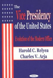 Cover of: The Vice Presidency of the United States by Harold C. Relyea, Charles V. Arja