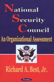 Cover of: The National Security Council: An Organizational Assessment
