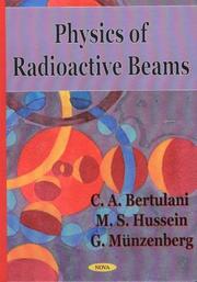 Cover of: Physics of Radioactive Beams by Carlos A. Bertulani, M. S. Hussein, G. Munzenberg