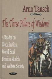 Cover of: The Three Pillars of Wisdom? a Reader on Globalization, World Bank Pension Models and Welfare Society: A Reader on Globalization, World Bank Pension Models, and Welfare Society