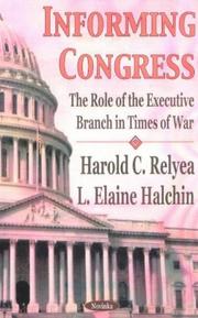 Cover of: Informing Congress by Harold C. Relyea, L. Elaine Halchin