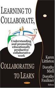 Cover of: Learning to Collaborate, Collaborating to Learn
