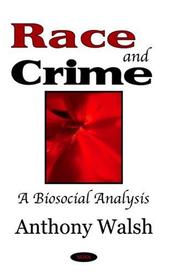 Cover of: Race And Crime by Anthony Walsh