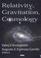 Cover of: Relativity, Gravitation, Cosmology (Contemporary Fundamental Physics)