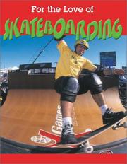 Cover of: For the Love of Skateboarding
