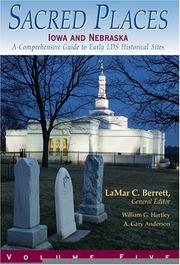 Cover of: Sacred Places: A Comprehensive Guide to LDS Historical Sites, Volume 5: Iowa and Nebraska