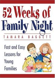 Cover of: 52 Weeks Of Family Night: Fast and Easy Lessons for Young Families