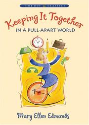 Cover of: Keeping It Together in a Pull-Apart World