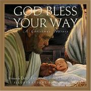 Cover of: God Bless Your Way: A Christmas Journey