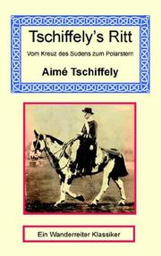 Cover of: Tschiffely's Ritt: Vom Kreuz Des Sudens Zum Polarstern