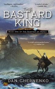 Cover of: The Bastard King (Scepter of Mercy, Book 1)