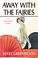 Cover of: Away With The Fairies [Large Type]