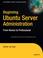 Cover of: Beginning Ubuntu Server Administration