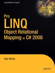 Pro LINQ Object Relational Mapping in C# 2008 (Pro) by Vijay P. Mehta