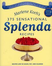 Cover of: Marlene Koch's Sensational Splenda Recipes: Over 375 Recipes Low in Sugar, Fat, and Calories