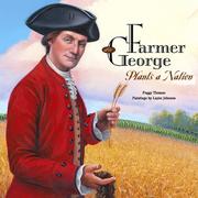 Cover of: Farmer George Plants a Nation by Peggy Thomas