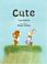 Cover of: Cute