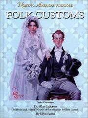 Cover of: Folk Customs (North American Folklore) by Ellyn Sanna