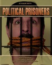 Cover of: Political Prisoners (Incarceration Issues: Punishment, Reform, and Rehabilitation) by Roger Smith