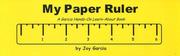 Cover of: My Paper Ruler | Joy Garcia