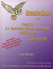 Cover of: ExamInsight For CompTIA A+ Operating System Technology Exam 220-232 by Tcat Houser