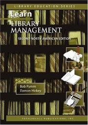 Cover of: Learn Library Management A Practical Study Guide for New or Busy Managers in Libraries and Other Information Agencies Second  North American Edition ©2007 ... Education Series) (Library Education)