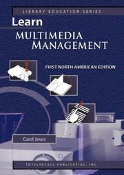 Cover of: Learn Multimedia Management First North American Edition  (Library Education Series) by Carol Javes, Carol Javes