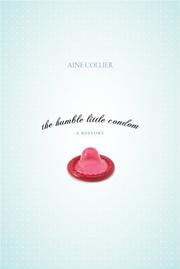 Cover of: The Humble Little Condom: A History
