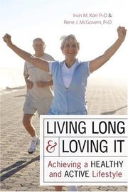 Cover of: Living Long and Loving It: Achieving a Healthy and Active Lifestyle