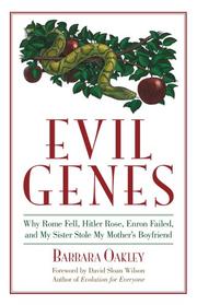 Cover of: Evil Genes: Why Rome Fell, Hitler Rose, Enron Failed and My Sister Stole My Mother's Boyfriend