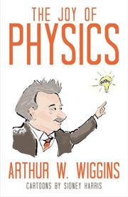 Cover of: The Joy of Physics by Arthur W. Wiggins