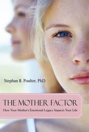 Cover of: The Mother Factor: How Your Mother's Emotional Legacy Impacts Your Life