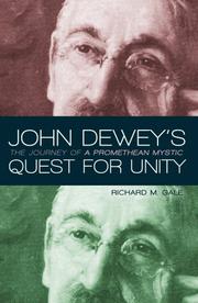 Cover of: John Dewey's Quest for Unity: The Journey of a Promethean Mystic