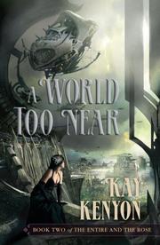 Cover of: A World Too Near: Book Two of The Entire and The Rose (The Entire and The Rose 2)