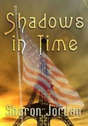 Cover of: Shadows in Time by Sharon Jordan