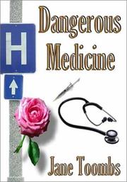 Cover of: Dangerous Medicine by Jane Toombs