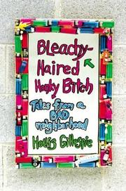 Cover of: Bleachy-haired honky bitch: tales from a bad neighborhood