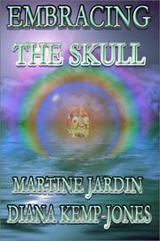 Cover of: Embracing the Skull (The Destiny Series, Book 1) (The Destiny Series, 1)