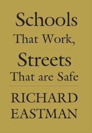 Cover of: Schools That Work, Streets That Are Safe by Richard Eastman
