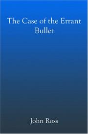 Cover of: The Case of the Errant Bullet