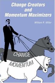 Cover of: Change Creators & Momentum Maximizers